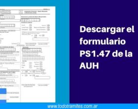 Cómo descargar Formulario 1.47 de Asignación Universal por Hijo