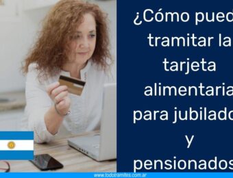 Tarjeta Alimentaria para jubilados y pensionados puedo tramitarla