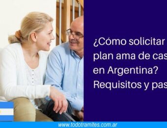Cómo solicitar el plan ama de casa en Argentina Requisitos y pasos