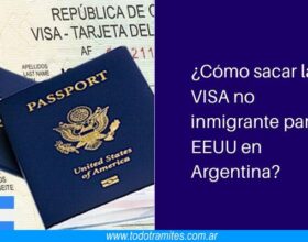 Cómo sacar la VISA no inmigrante para EEUU en Argentina