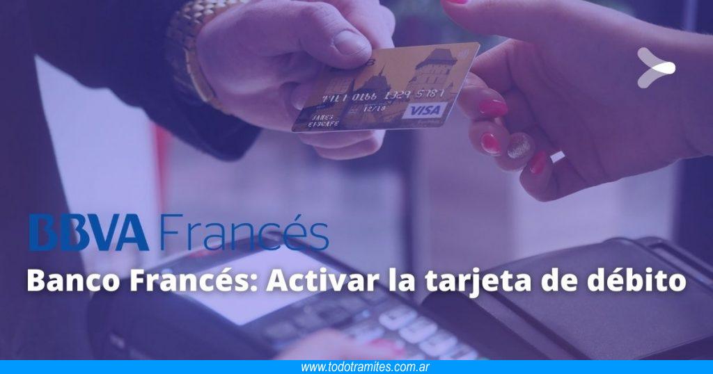 Cómo activar la tarjeta de débito del Banco Francés