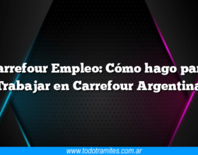 Carrefour Empleo: Cómo hago para Trabajar en Carrefour Argentina