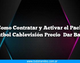 Como Contratar y Activar el Pack Futbol Cablevisión Precio Dar Baja
