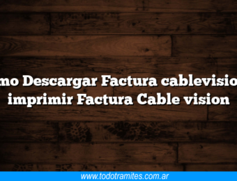 Como Descargar Factura cablevision e imprimir Factura Cable vision