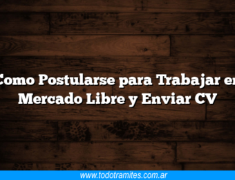 Como Postularse para Trabajar en Mercado Libre y Enviar CV