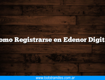 Como Registrarse en Edenor Digital