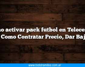 Como activar pack futbol en Telecentro y Como Contratar Precio, Dar Baja