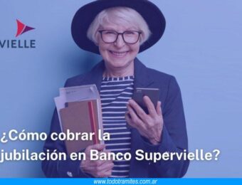 Cómo cobrar la jubilación en Banco Supervielle