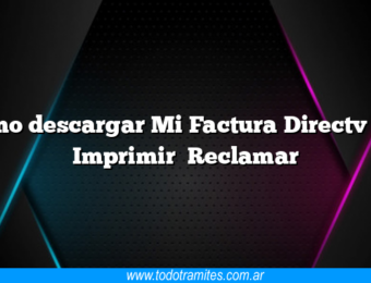 Como descargar Mi Factura Directv Ver Imprimir Reclamar