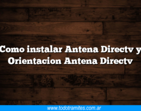 Como instalar Antena Directv y Orientacion Antena Directv