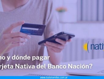 Cómo y dónde pagar la Tarjeta Nativa del Banco Nación