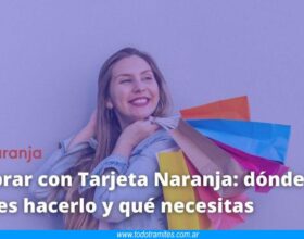 Comprar con Tarjeta Naranja - dónde puedes hacerlo y qué necesitas