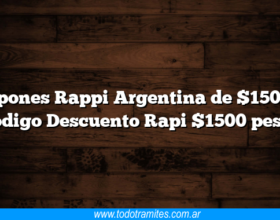Cupones Rappi Argentina de $1500 y Codigo Descuento Rapi $1500 pesos