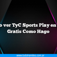 Cómo ver TyC Sports Play en vivo Gratis Como Hago