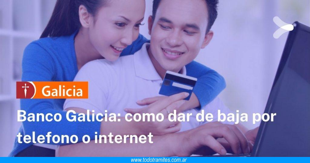 Dar de baja Tarjeta Galicia por Internet o teléfono