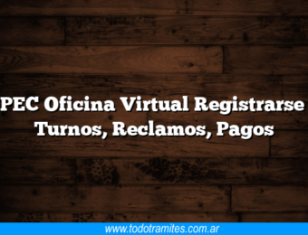 EPEC Oficina Virtual Registrarse y Turnos, Reclamos, Pagos
