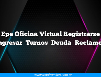 Epe Oficina Virtual Registrarse Ingresar Turnos Deuda Reclamos