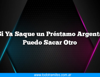 Si Ya Saque un Préstamo Argenta Puedo Sacar Otro