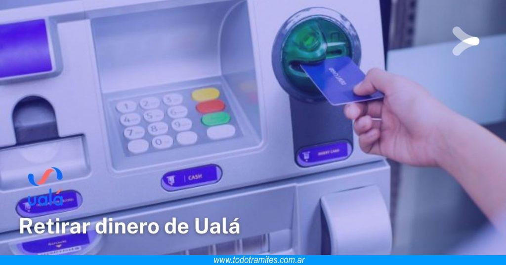 Retirar Cómo retirar dinero con la tarjeta Ualá - Tramites Argentinos