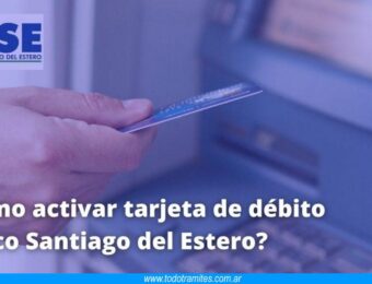 Cómo activar tarjeta de débito Banco Santiago del Estero