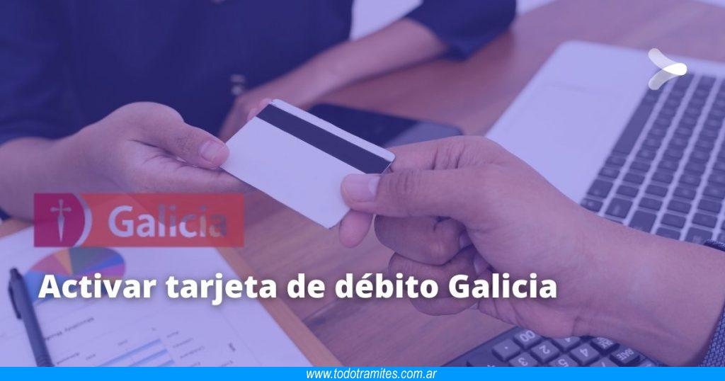 Cómo activar tarjeta de débito Galicia
