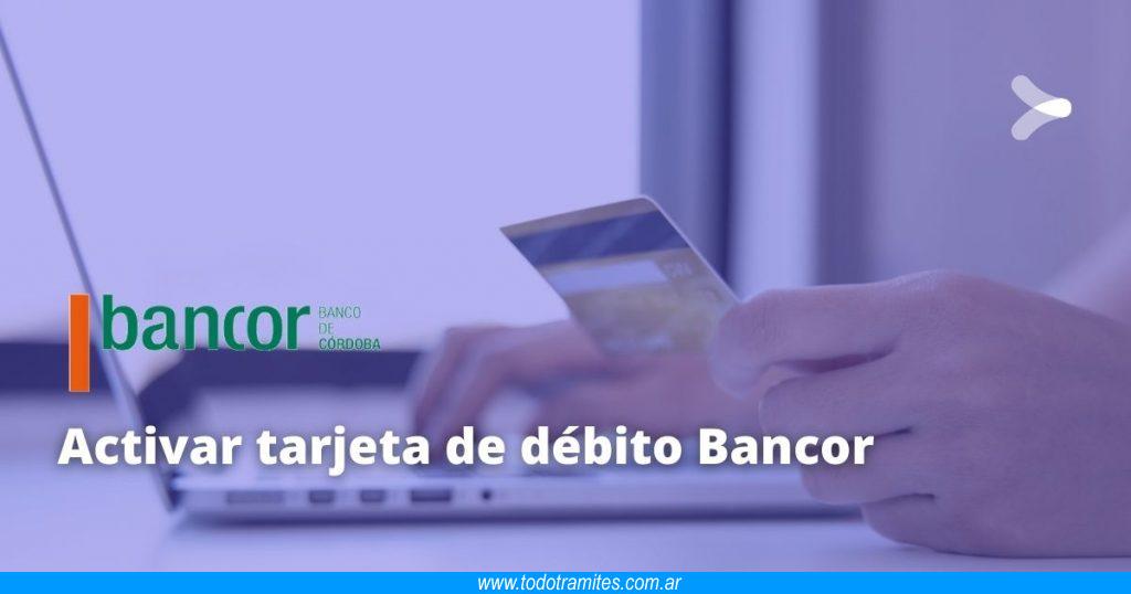 Cómo habilitar tarjeta de débito Bancor