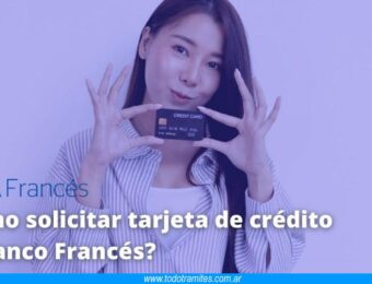 Cómo solicitar tarjeta de crédito en Banco Francés