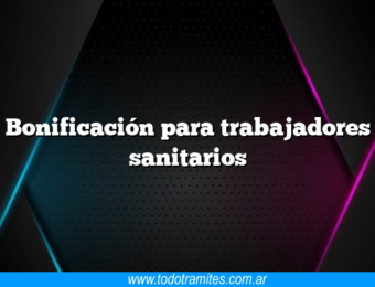 Bonificación para trabajadores sanitarios