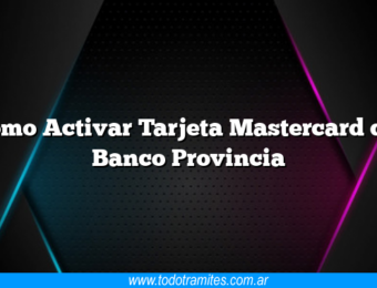 Como Activar Tarjeta Mastercard del Banco Provincia