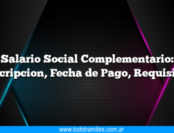 Salario Social Complementario: Inscripcion, Fecha de Pago, Requisitos
