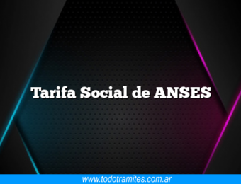 Tarifa Social de ANSES