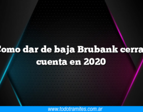 Como dar de baja Brubank cerrar cuenta en 2020