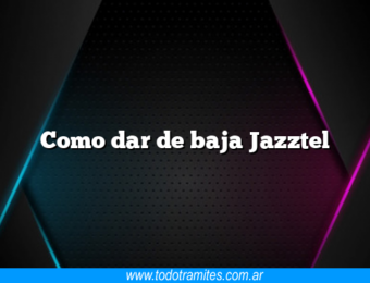 Como dar de baja Jazztel