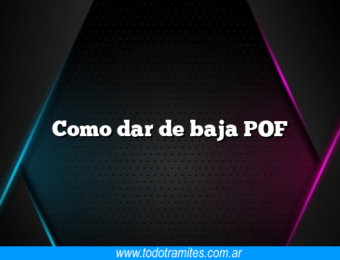 Como dar de baja POF