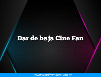 Dar de baja Cine Fan