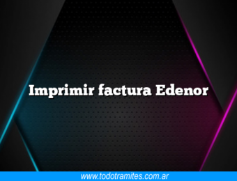 Imprimir factura Edenor