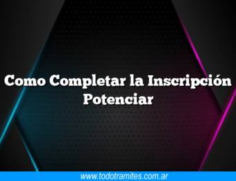 Como Completar la Inscripción Potenciar