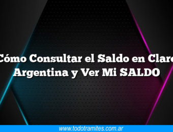 Cómo Consultar el Saldo en Claro Argentina y Ver Mi SALDO