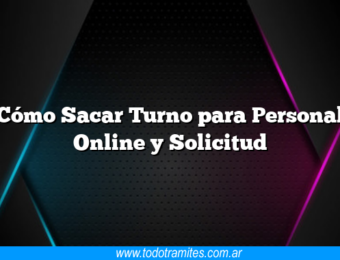 Cómo Sacar Turno para Personal Online y Solicitud