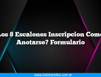 Los 8 Escalones Inscripcion Como Anotarse? Formulario