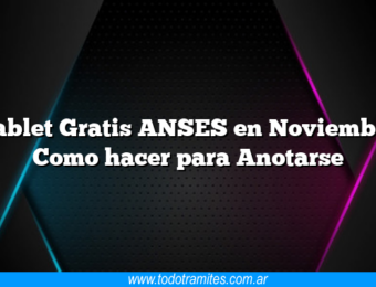 Tablet Gratis ANSES en Noviembre Como hacer para Anotarse