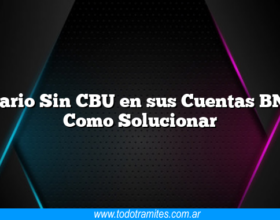 Usuario Sin CBU en sus Cuentas BNA+ Como Solucionar